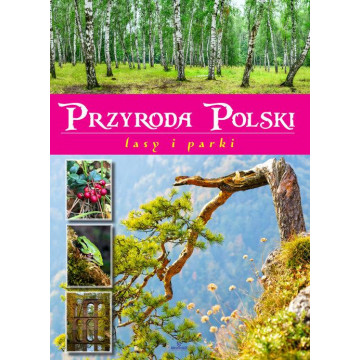 PRZYRODA POLSKI-LASY I PARKI