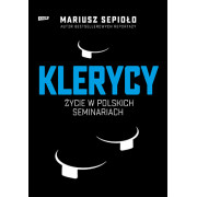 KLERYCE-ŻYCIE W POLSKICH SEMINARIACH