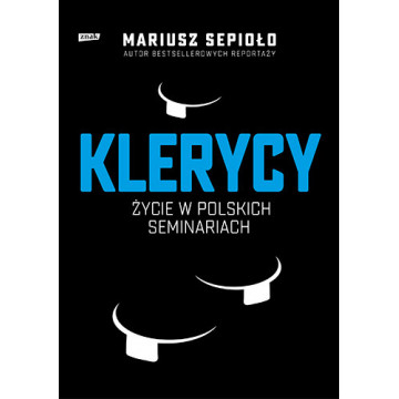KLERYCE-ŻYCIE W POLSKICH SEMINARIACH