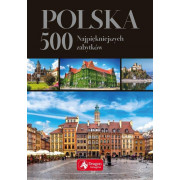 POLSKA 500 NAJPIĘKNIEJSZYCH ZABYTKÓW
