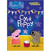 PEPPA PIG-CYRK PEPPY-MAGICZNE OPOWIEŚCI